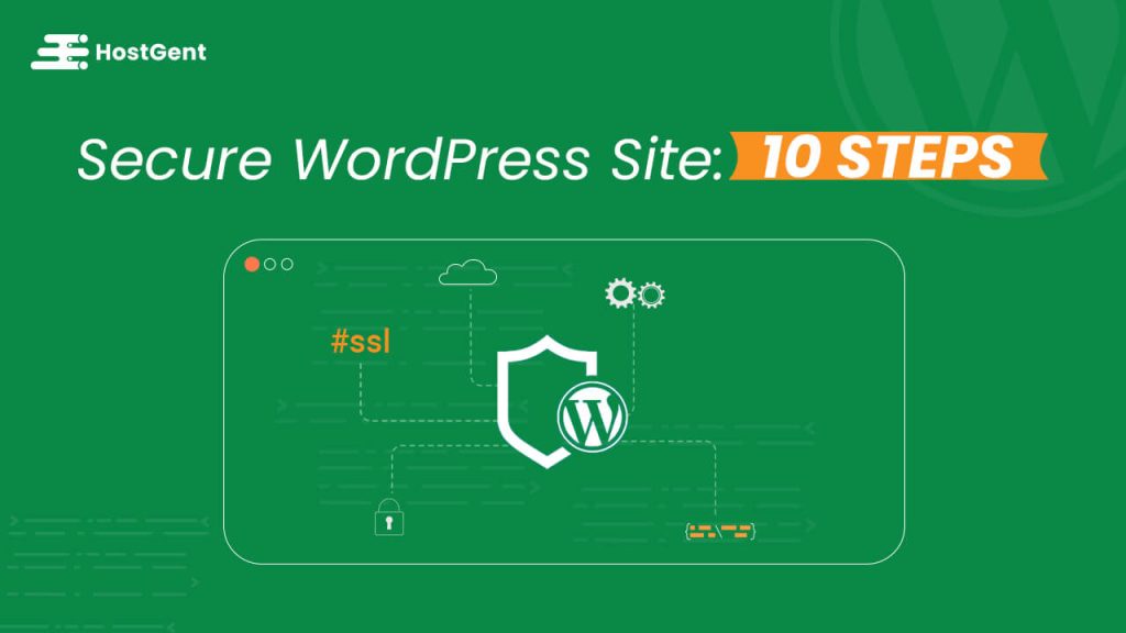 Top 10 Steps To Secure Your WordPress Site